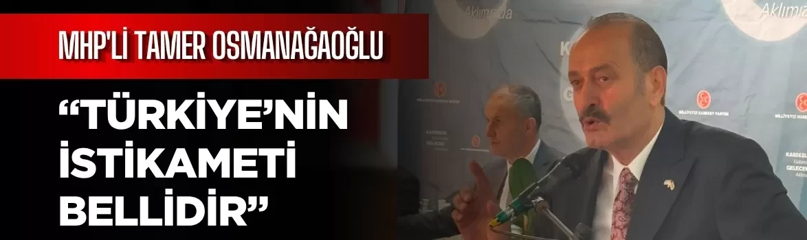 MHP'li Osmanağaoğlu'ndan Bolu’da 'Terörsüz Türkiye' mesajı: 'Türkiye’nin istikameti bellidir'