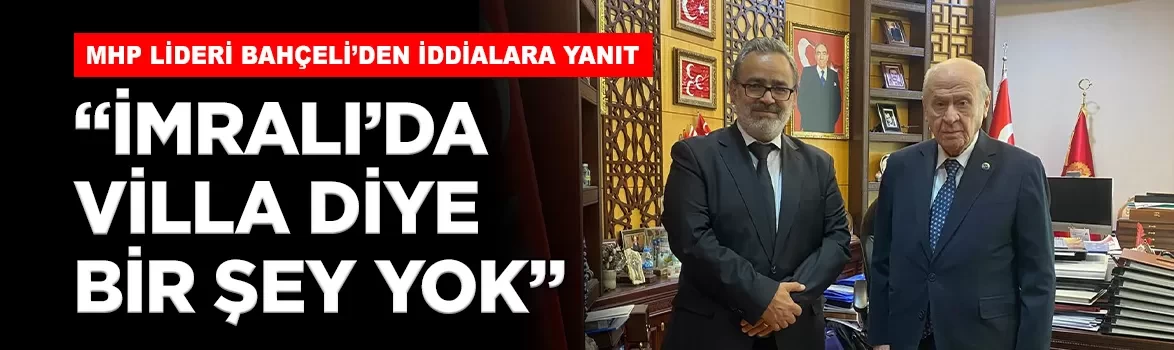 MHP Lideri Bahçeli: 'İmralı'da villa diye bir şey yok'