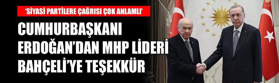 Cumhurbaşkanı Erdoğan, MHP Lideri Bahçeli'ye teşekkür etti