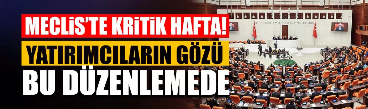 TBMM’de bütçe ve fon mesaisi: Bu hafta hangi düzenlemeler görüşülecek?