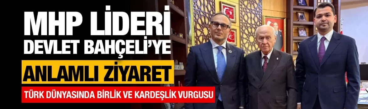 MHP Lideri Devlet Bahçeli'ye anlamlı ziyaret: Türk Dünyasında birlik ve kardeşlik vurgusu