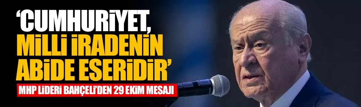 MHP Lideri Bahçeli'den 29 Ekim mesajı