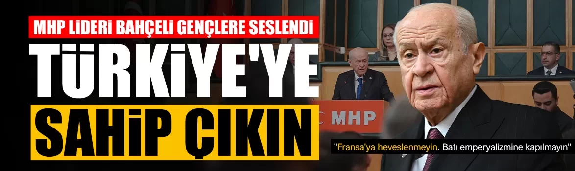 MHP Lideri Bahçeli'den gençlere mesaj!