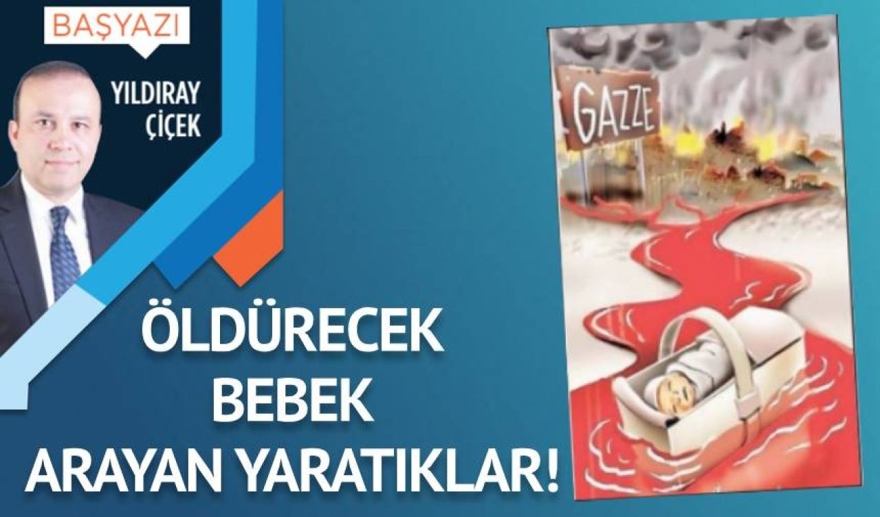 Öldürecek bebek arayan yaratıklar!