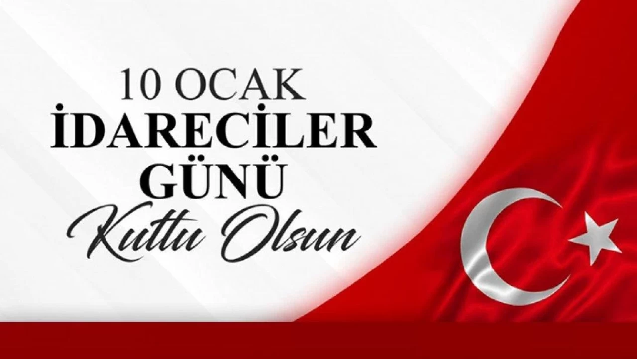 10 Ocak İdareciler Günü Nedir? Ne Zaman Kutlanmaya Başlandı?