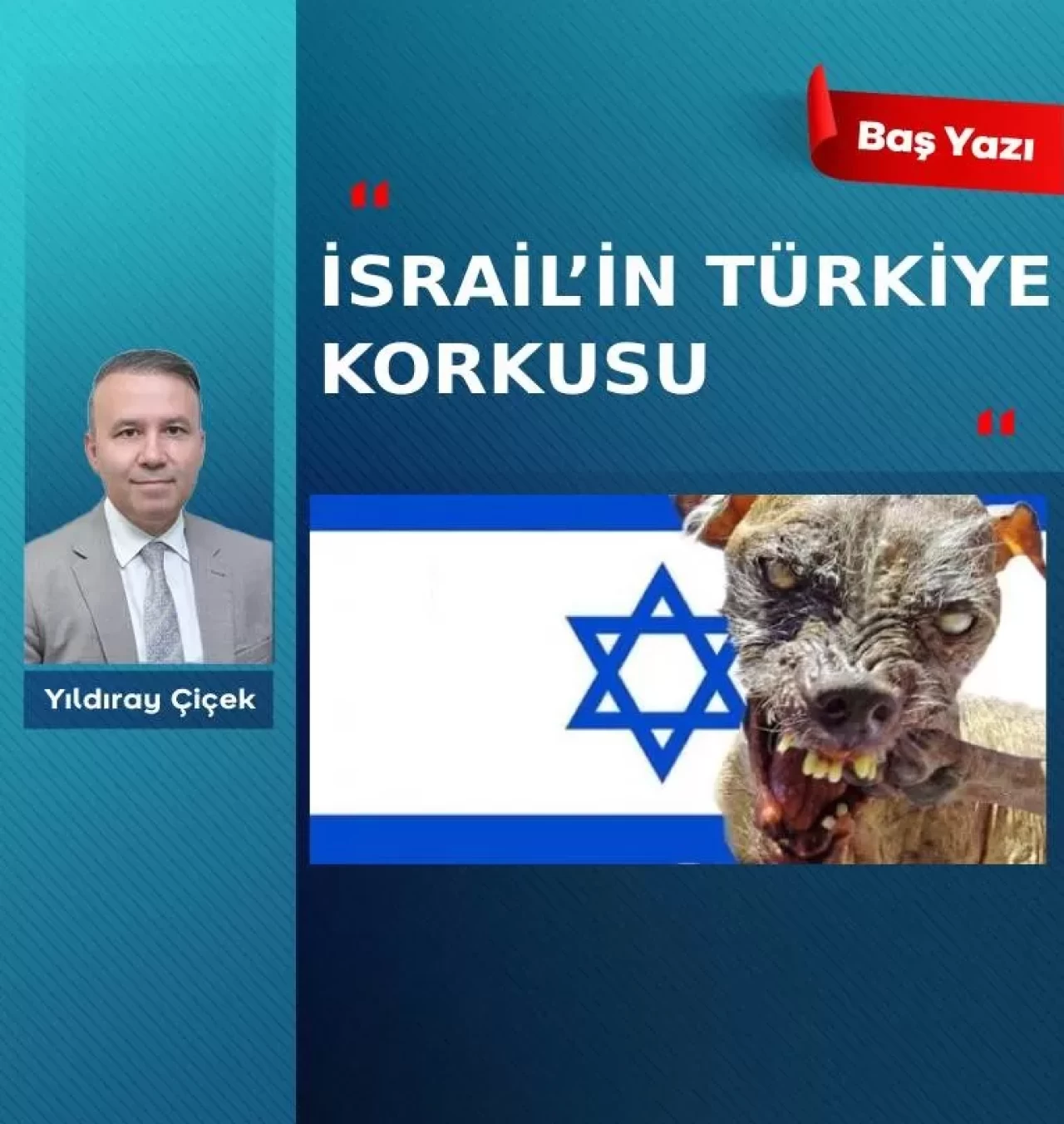 İsrail’in Türkiye korkusu