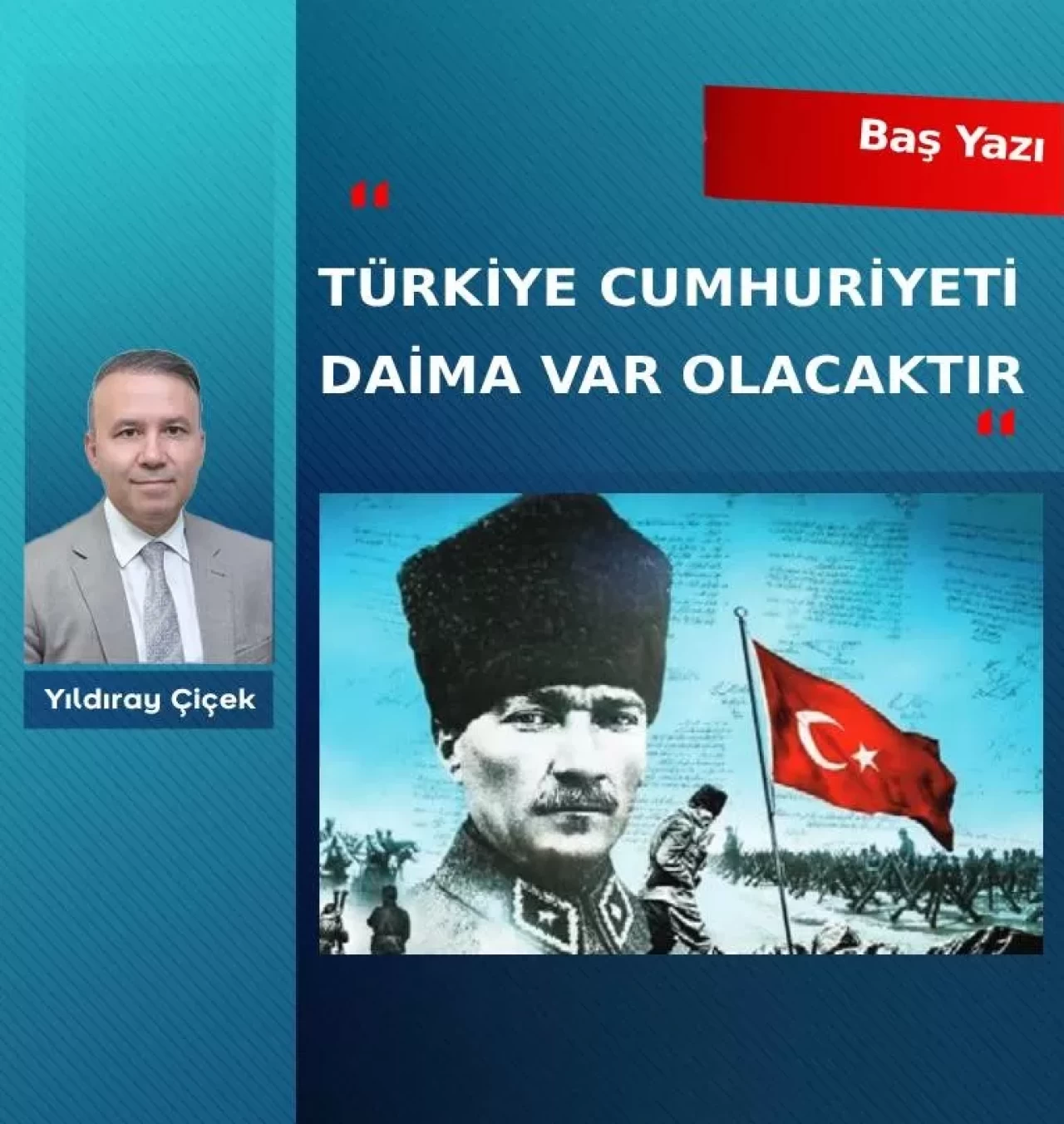Türkiye Cumhuriyeti daima var olacaktır