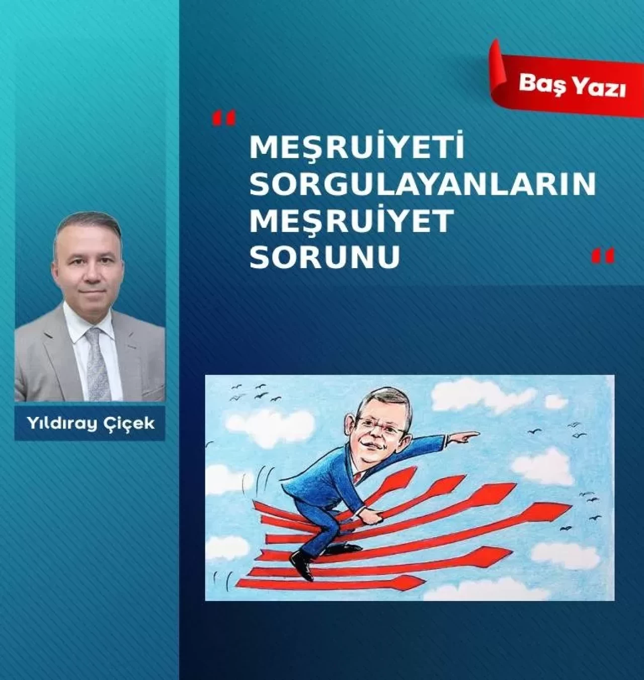 Meşruiyeti sorgulayanların meşruiyet sorunu