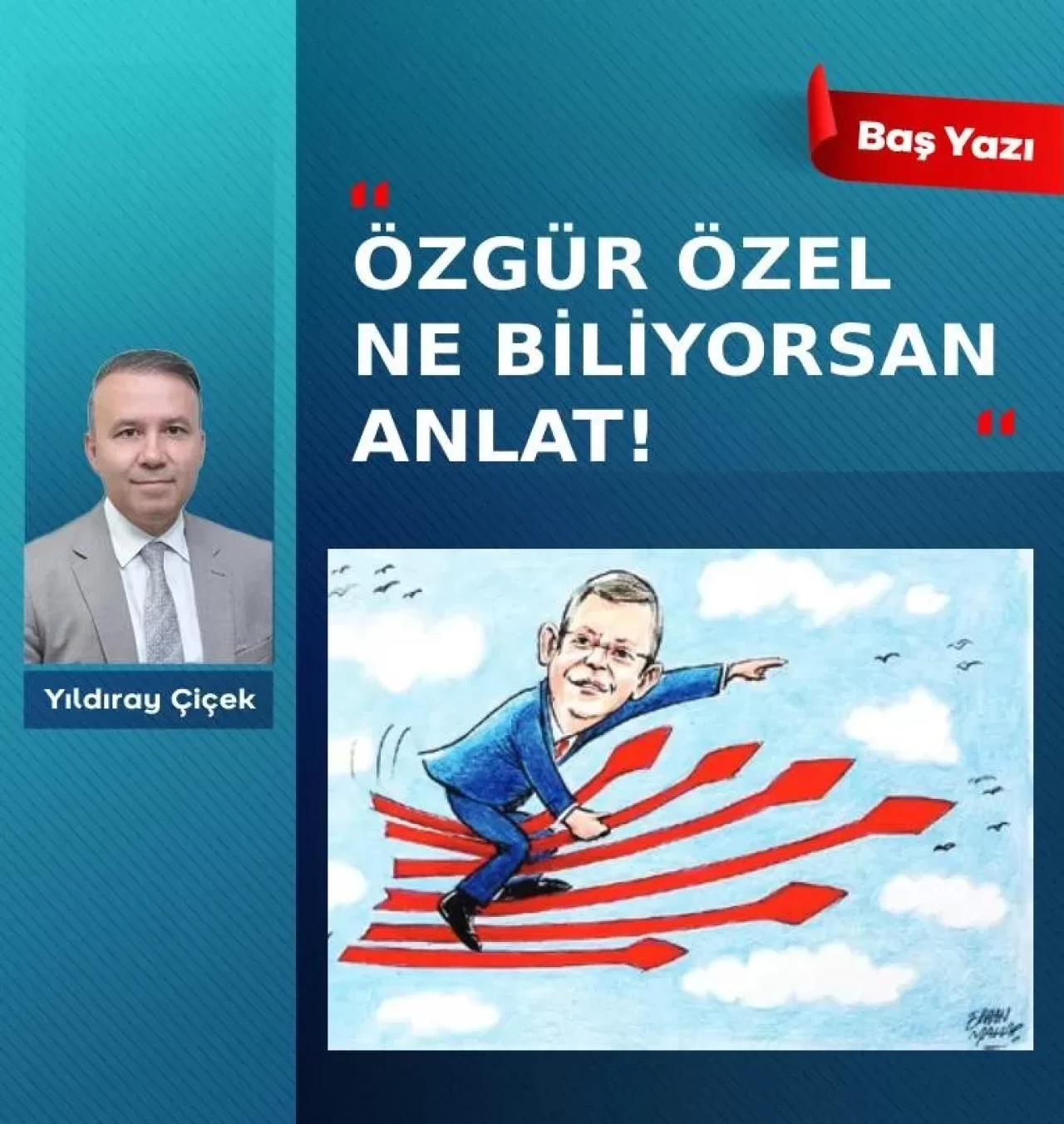 Özgür Özel ne biliyorsan anlat!