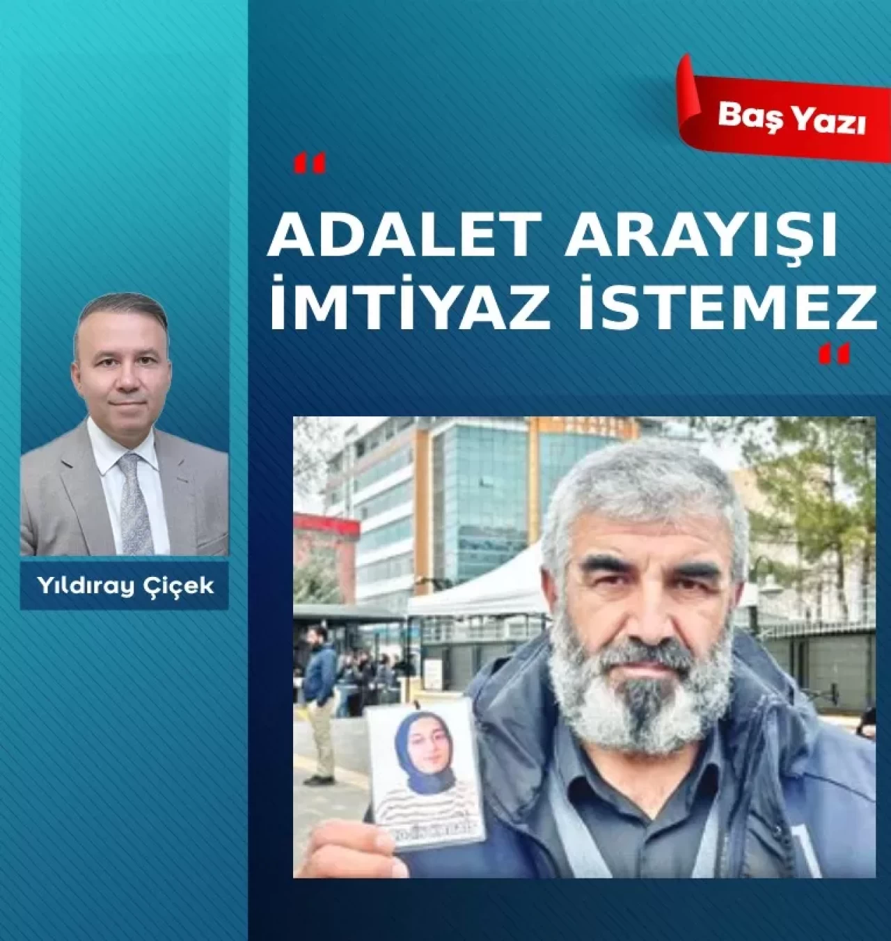 Adalet arayışı imtiyaz istemez