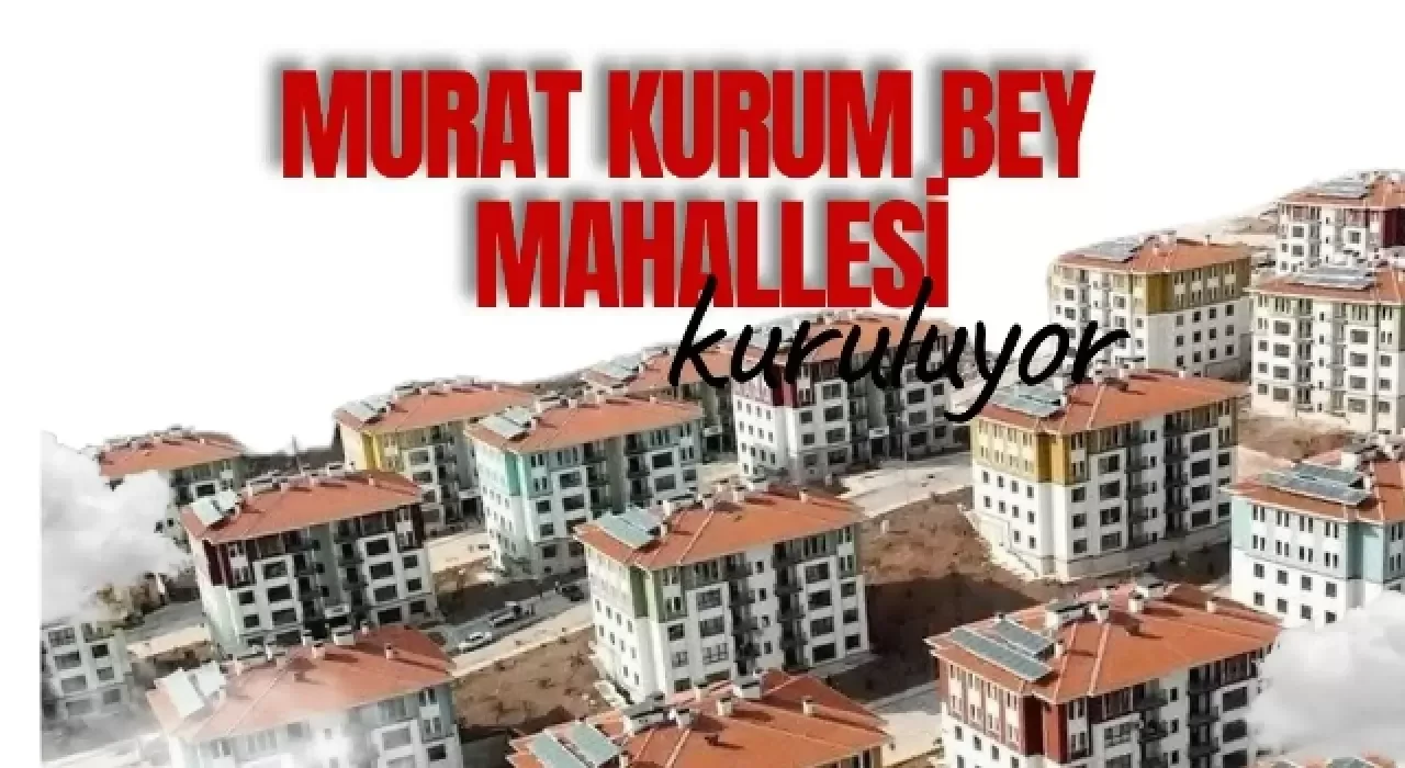 MHP'li İbrahim Çenet duyurdu: Osmaniye’de “Murat Kurum Bey Mahallesi” kuruluyor