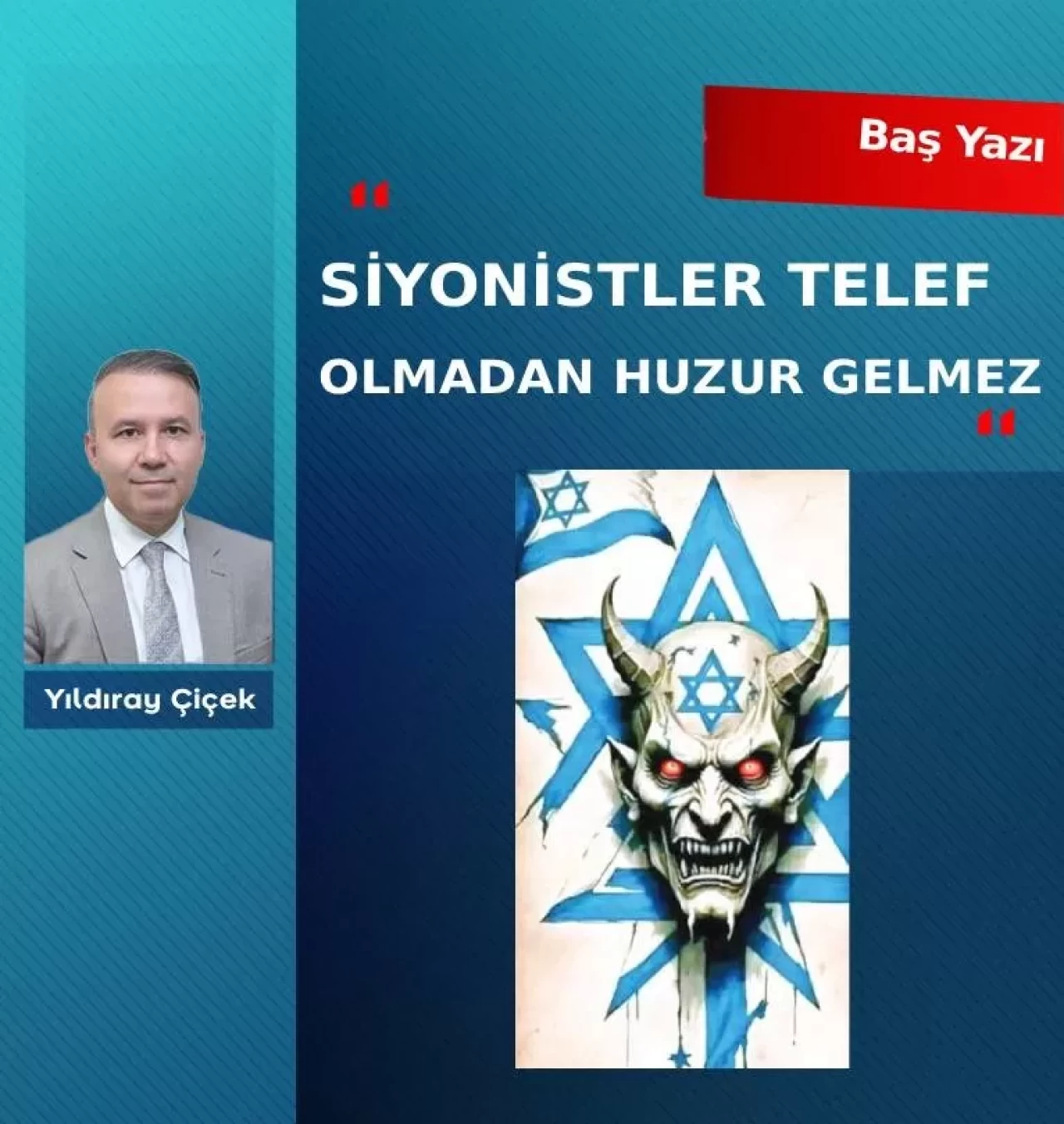 Siyonistler telef olmadan huzur gelmez