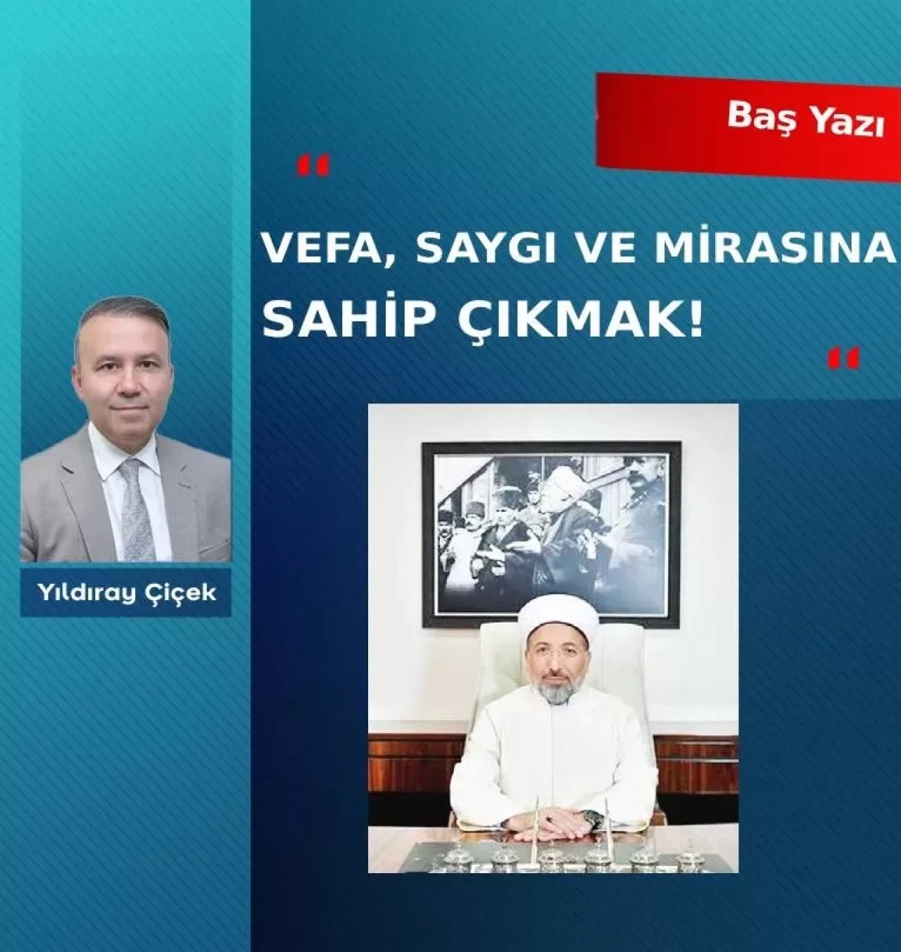 Vefa, saygı ve mirasına sahip çıkmak!
