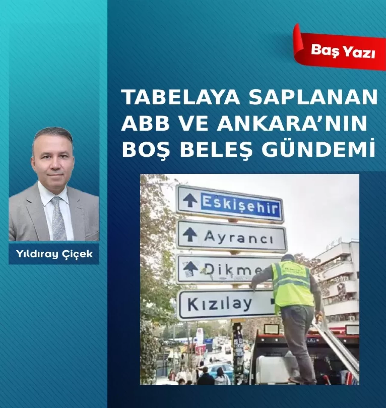 Tabelaya saplanan ABB ve Ankara'nın boş beleş gündemi