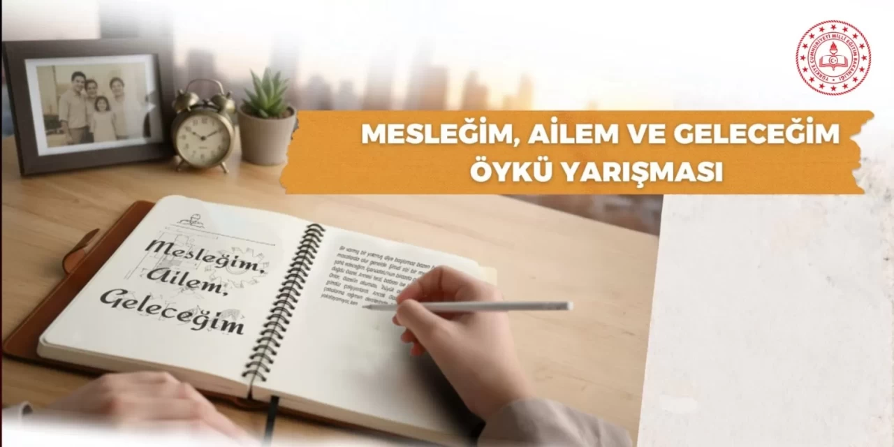 MEB'in "Mesleğim, Ailem ve Geleceğim" yarışmasına başvurular başladı