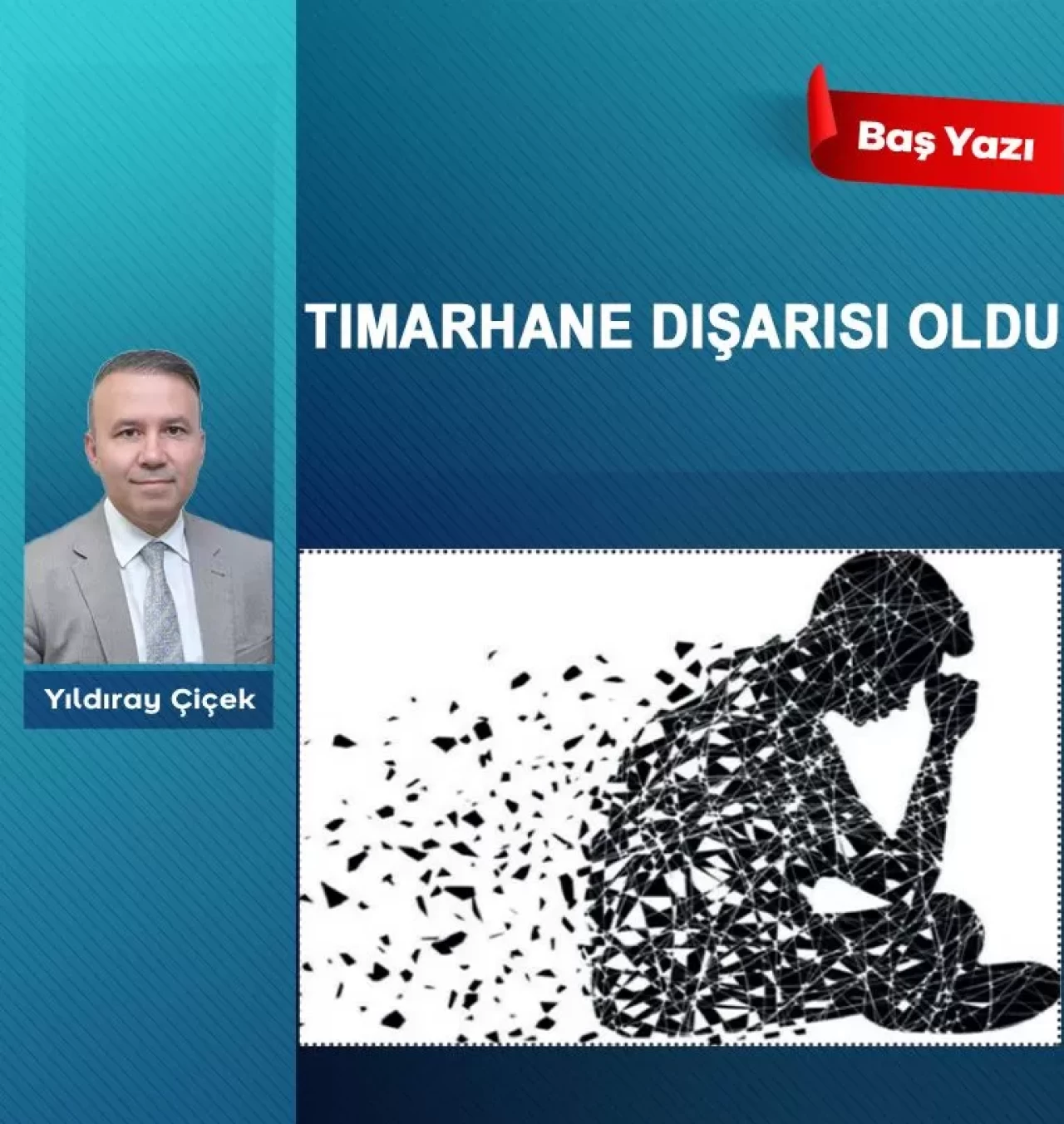 Tımarhane dışarısı oldu