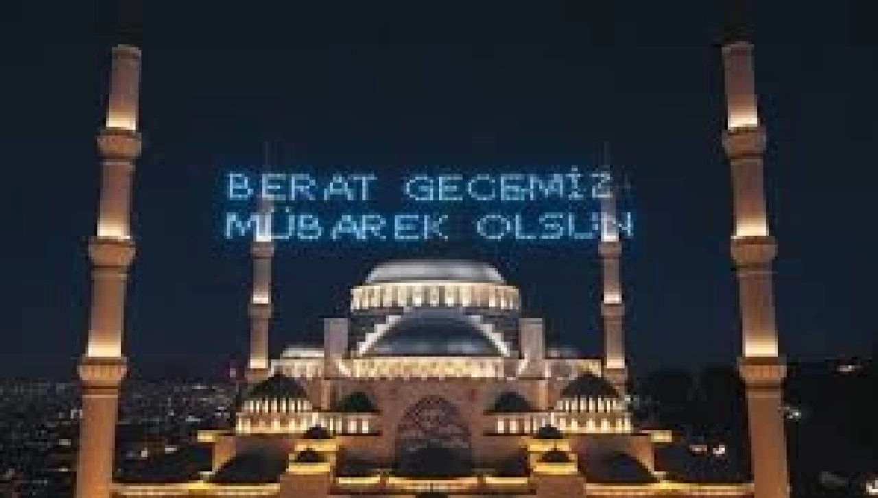 Ramazanın müjdecisi Berat Kandili bugün idrak edilecek