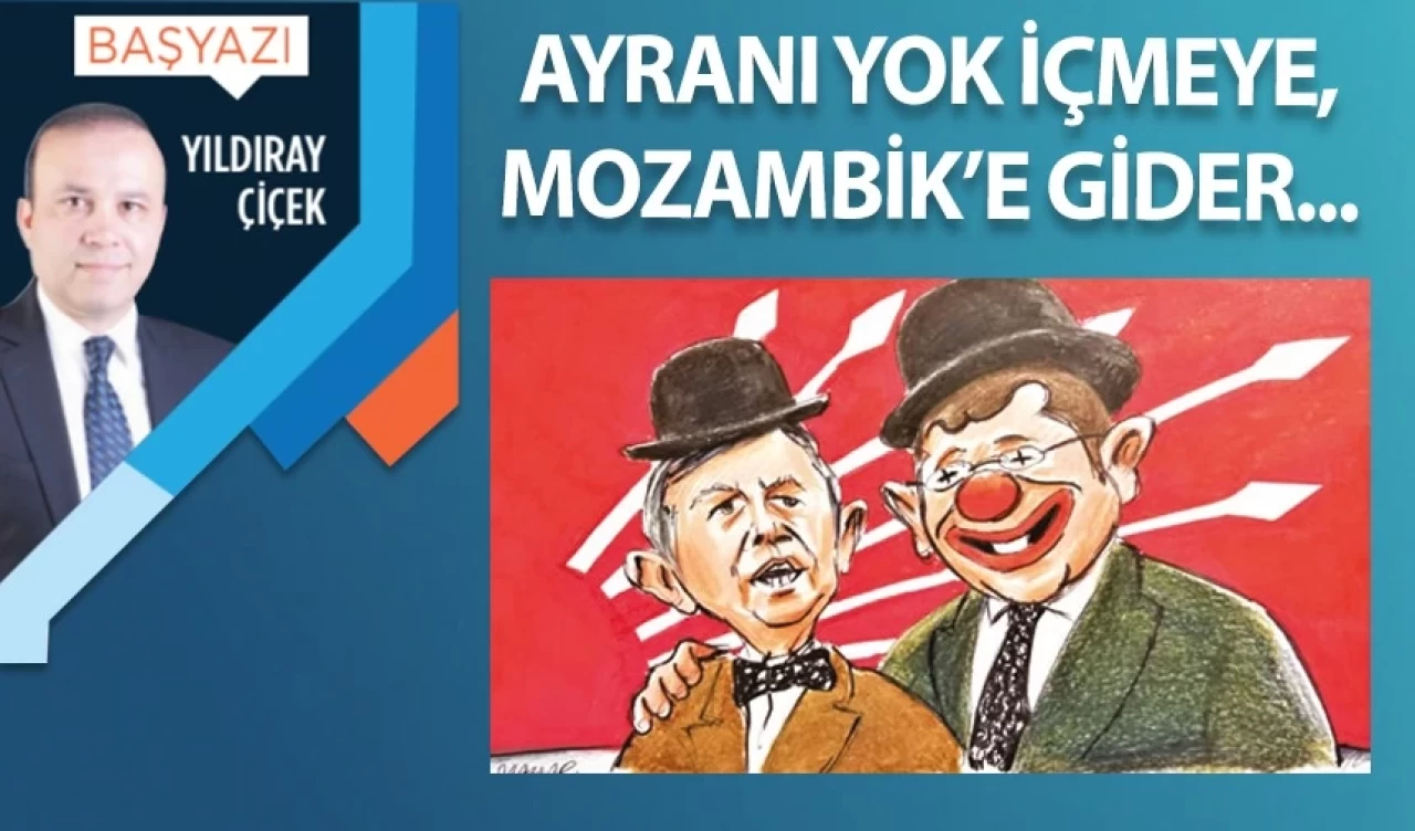 Ayranı yok içmeye, Mozambik’e gider…