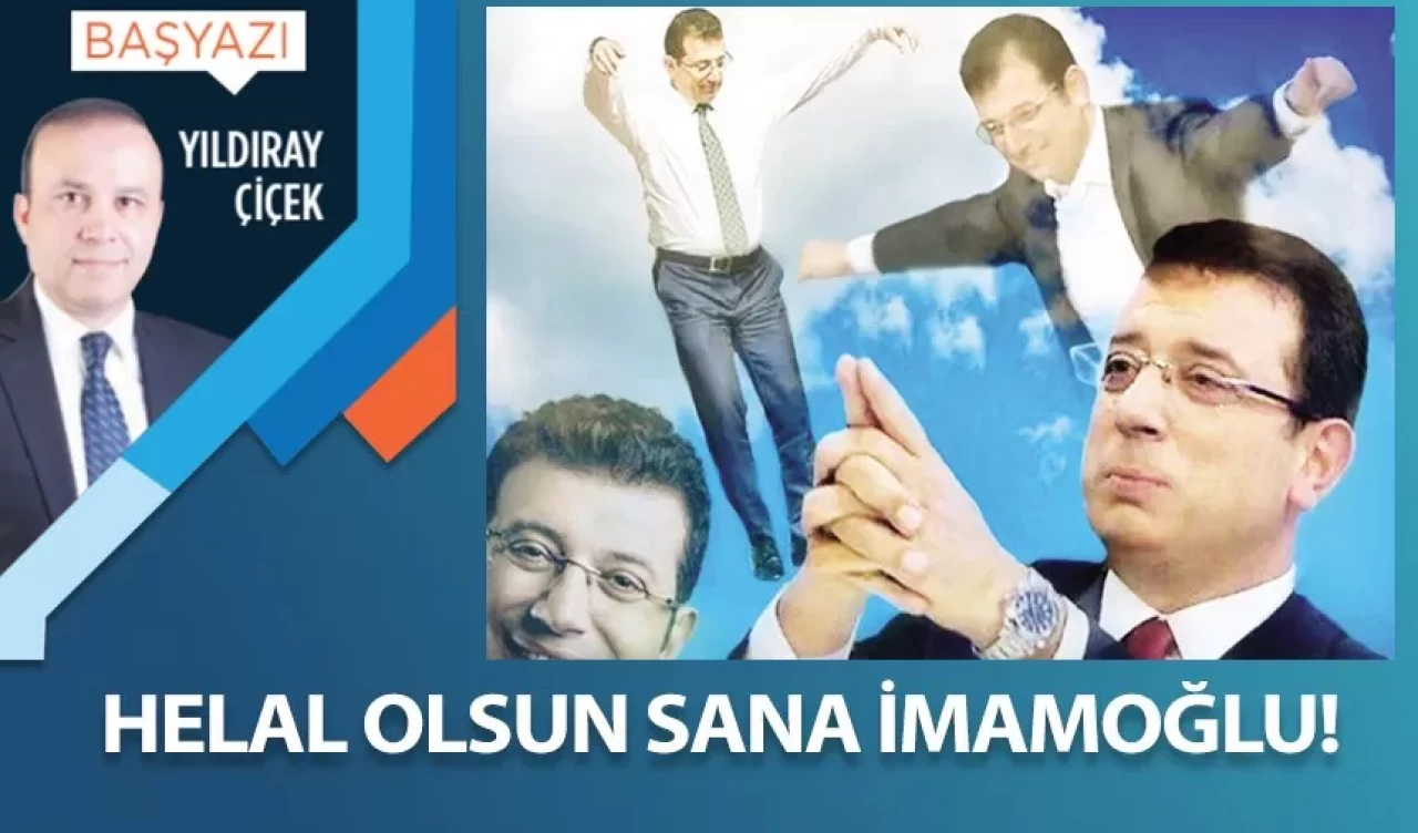 Helal olsun sana İmamoğlu!