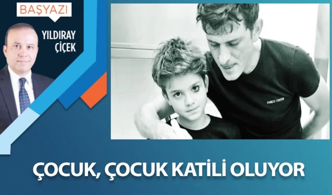 Çocuk, çocuk katili oluyor