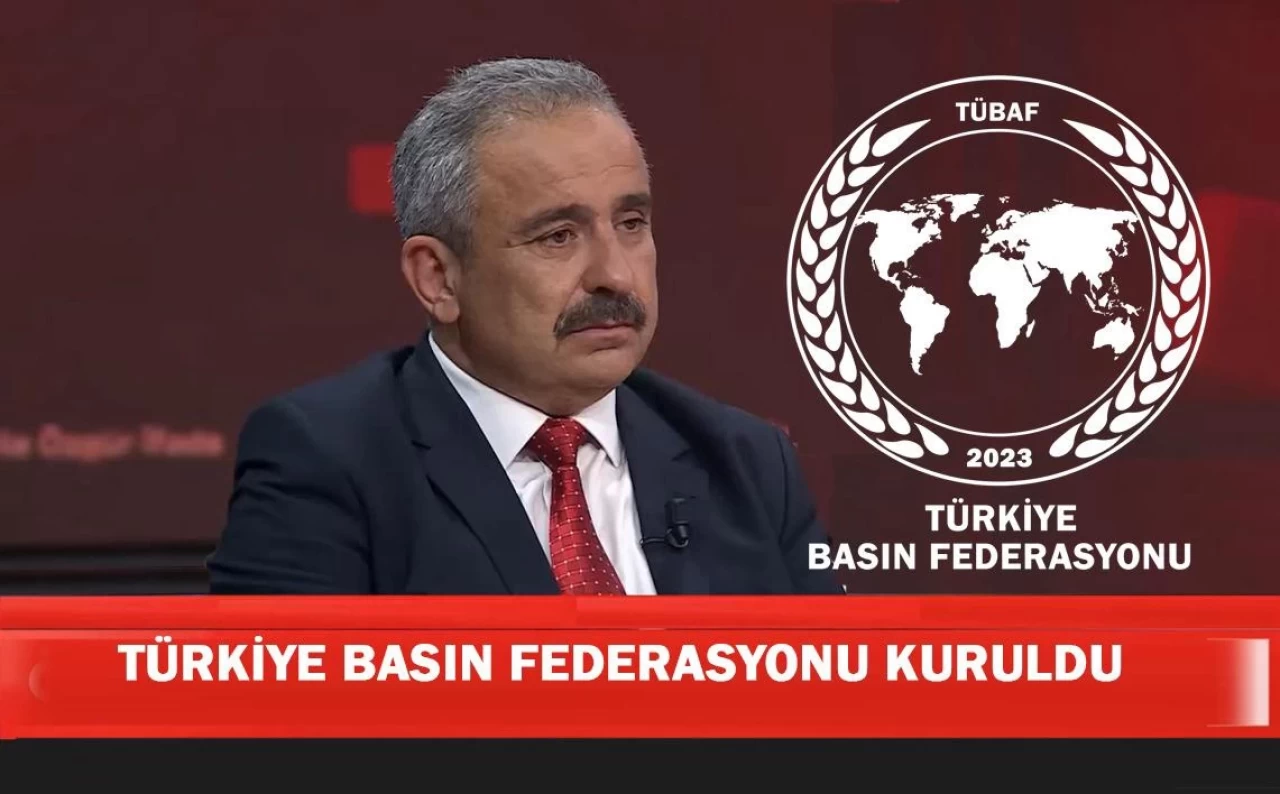 Türkiye Basın Federasyonu kuruldu!