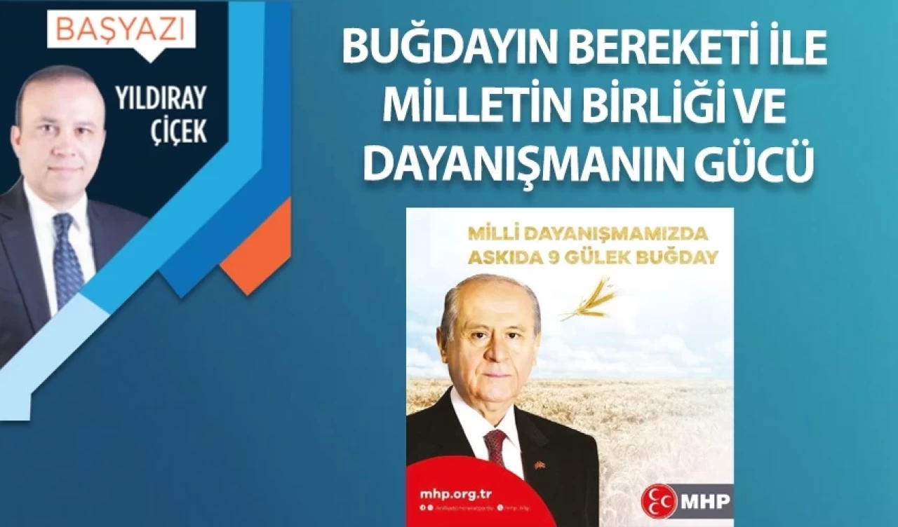Buğdayın bereketi ile milletin birliği ve dayanışmanın gücü