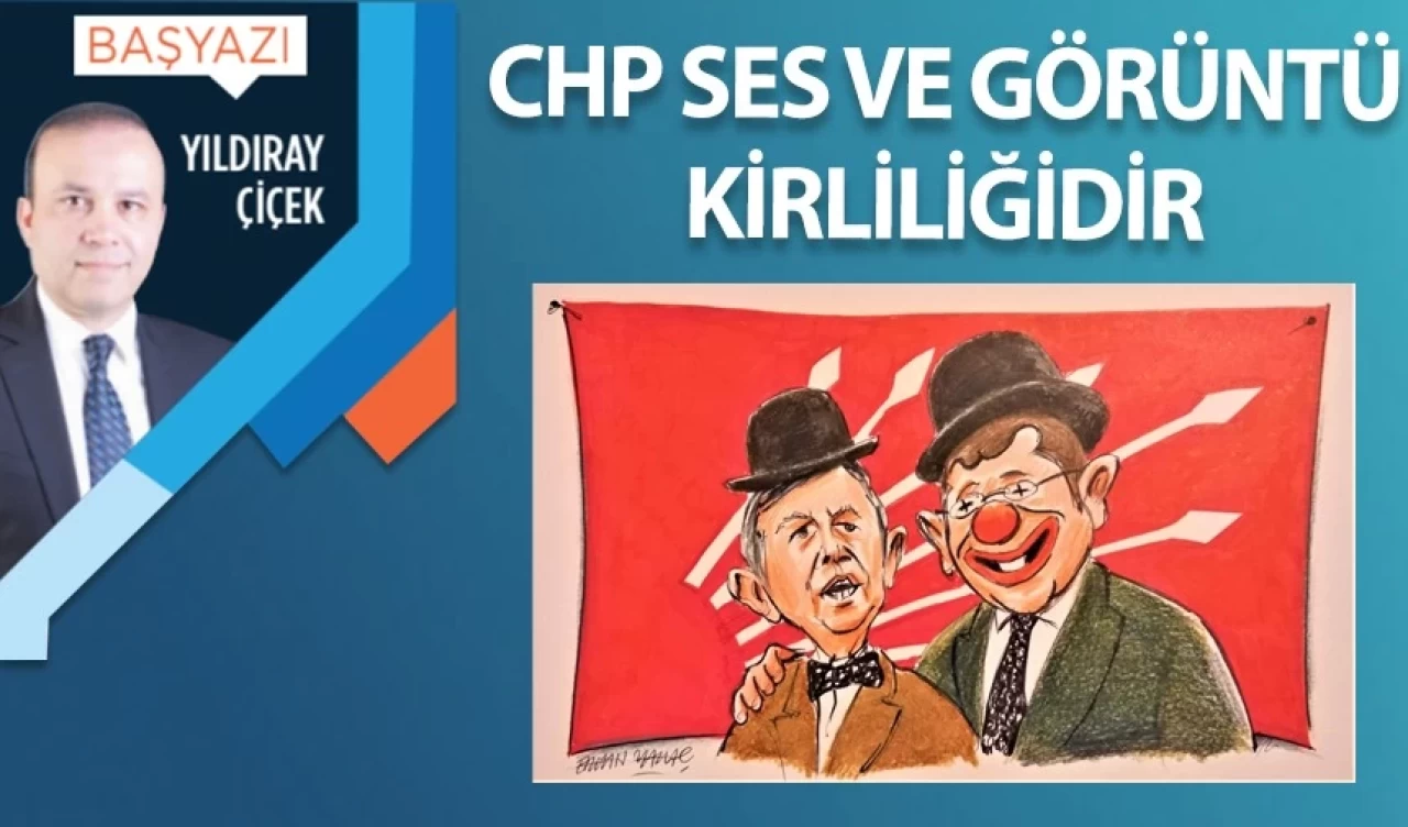 CHP ses ve görüntü kirliliğidir