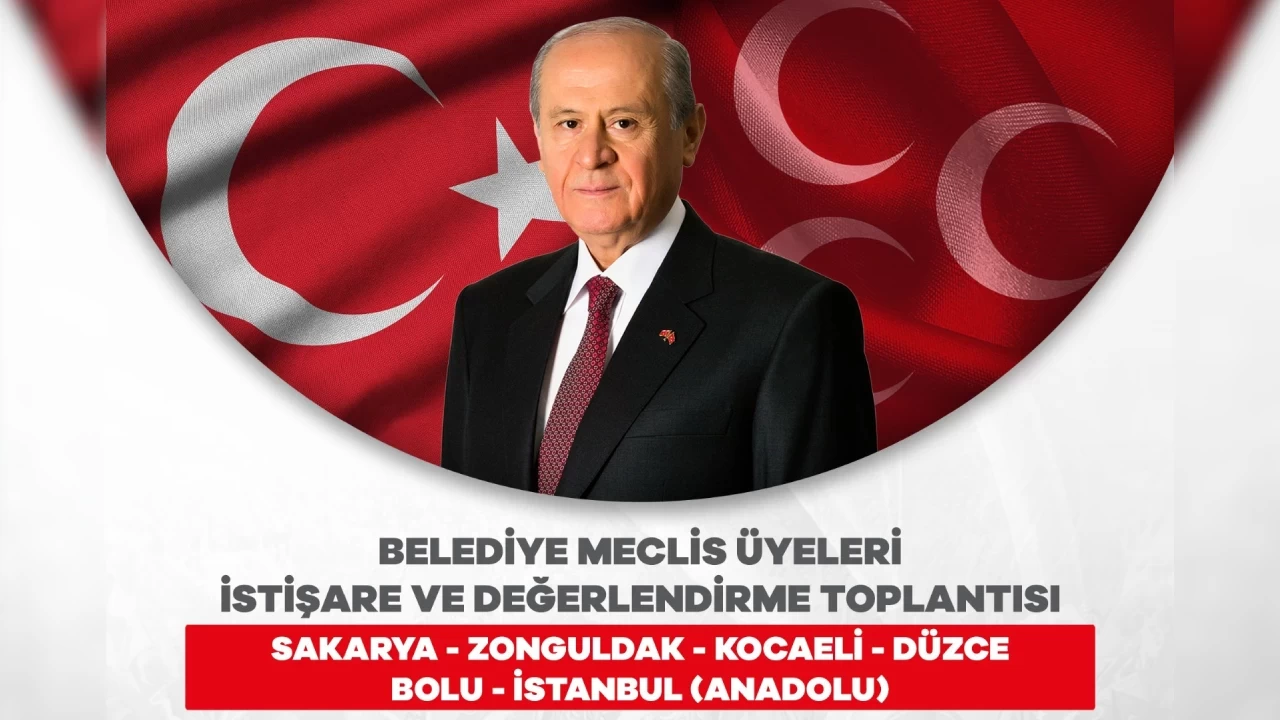 MHP’den İstişare ve Değerlendirme Toplantısı: 14. durak Sakarya