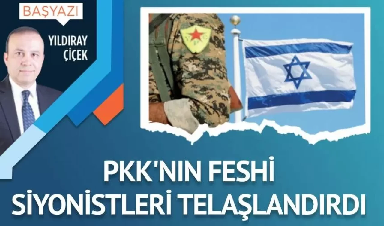 PKK'nın feshi Siyonistleri telaşlandırdı