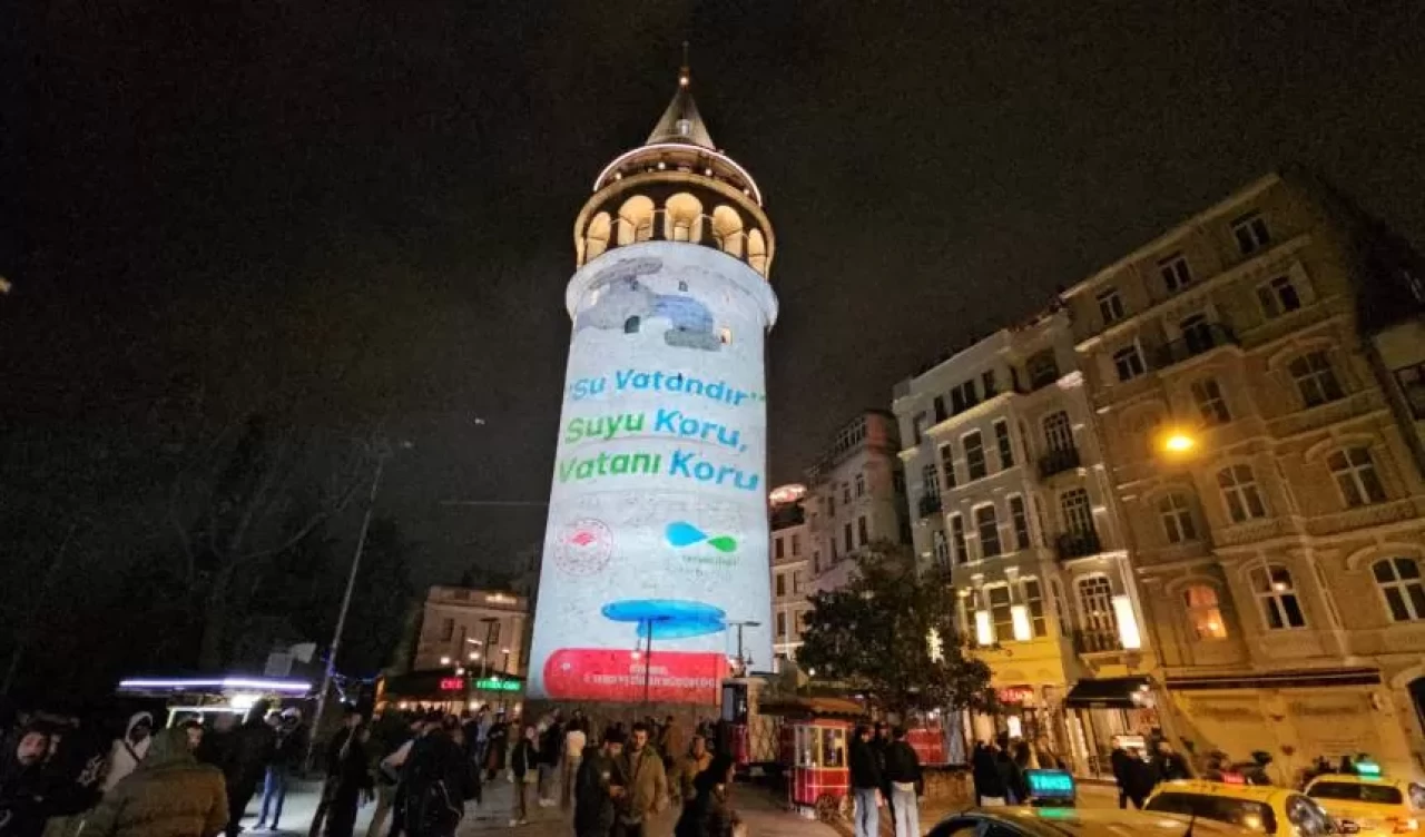 Galata Kulesi'ne yansıtılan video ile Su Günü'ne dikkat çekildi