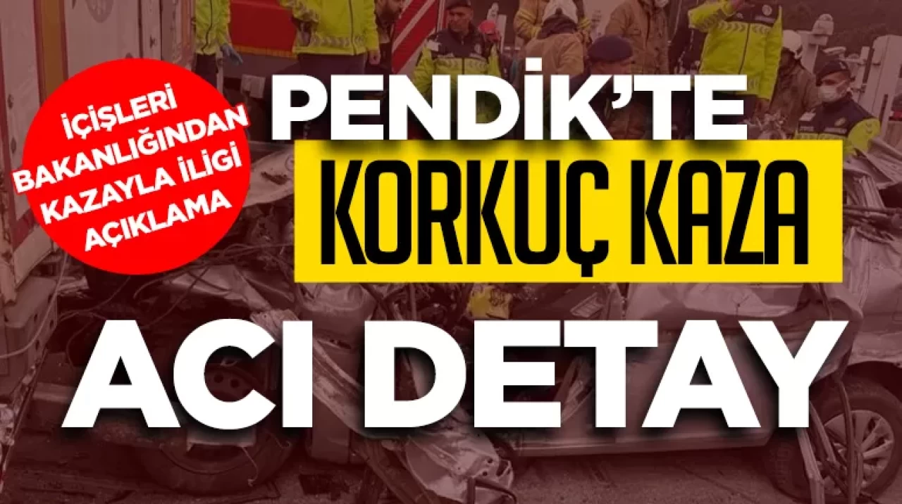Pendik'teki korkunç kazada acı detay!