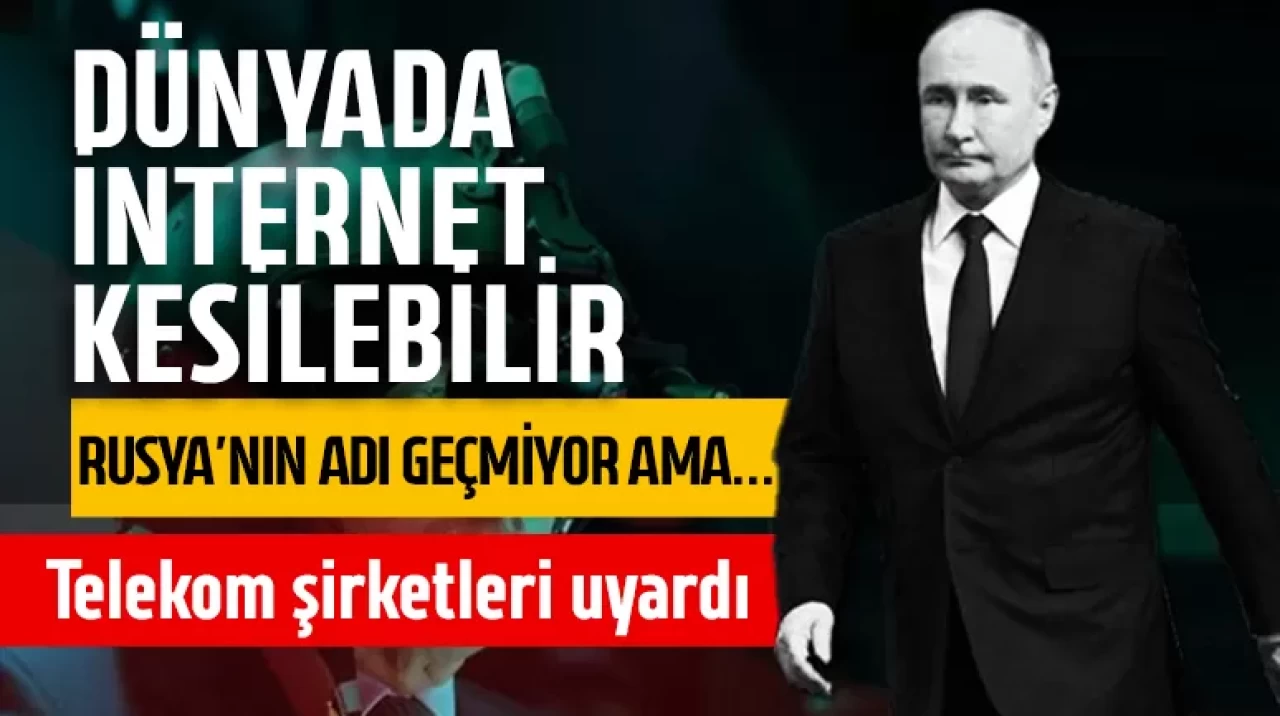 Telekom şirketleri uyardı: Tüm dünyada internet kesintiye uğrayabilir