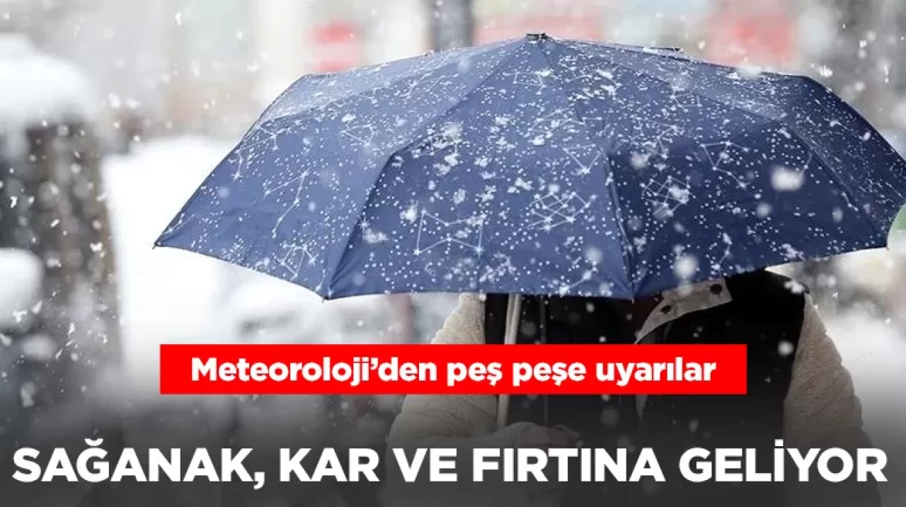 Meteoroloji’den peş peşe uyarılar! Sağanak, kar ve fırtına geliyor