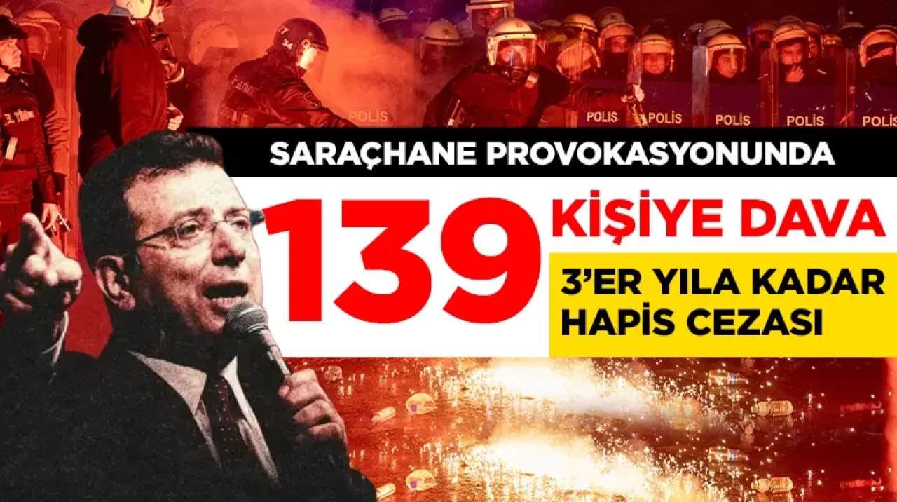 Saraçhane provokasyonunda 139 kişiye dava!