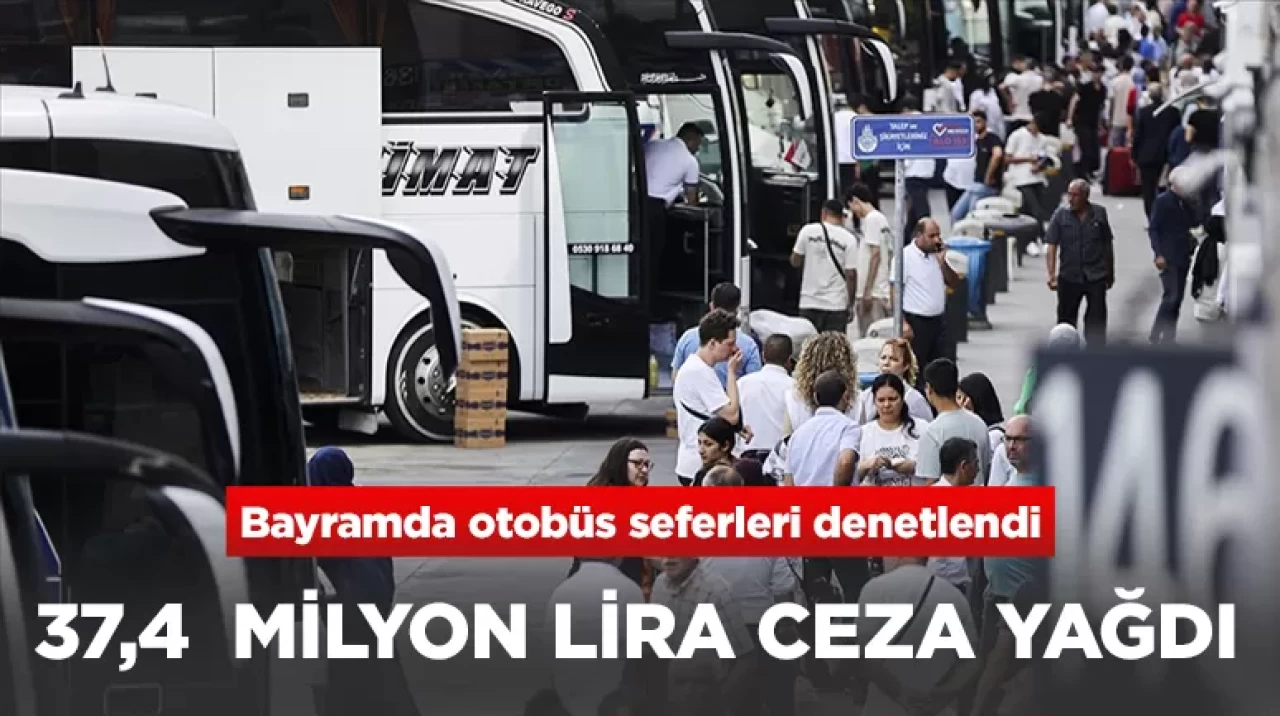 Bayramda fahiş fiyat ve korsan taşımacılığa 37,4 milyon lira ceza