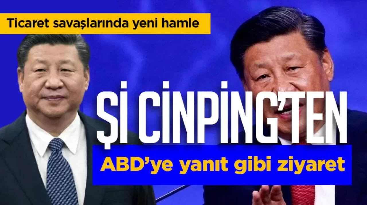 Şi Cinping’ten ABD’ye yanıt gibi ziyaret: Güneydoğu Asya’da stratejik turlar başladı