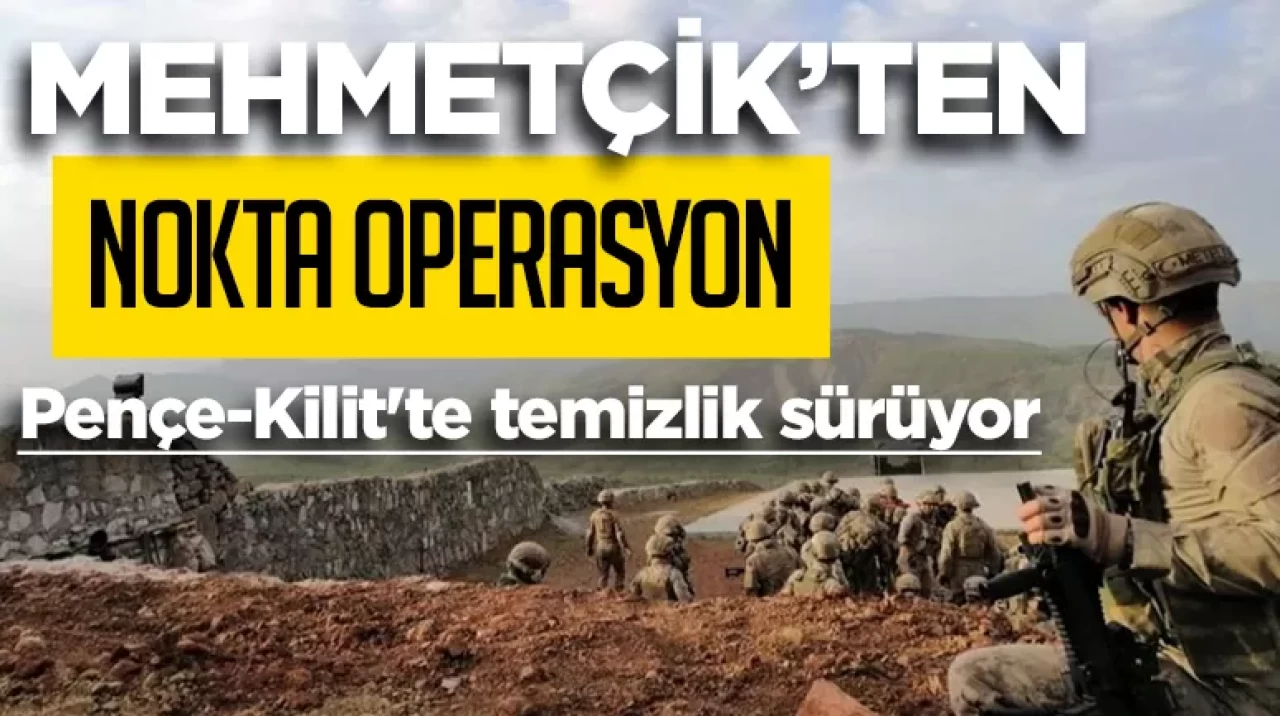 Mehmetçik’ten nokta operasyon! Pençe-Kilit'te temizlik sürüyor