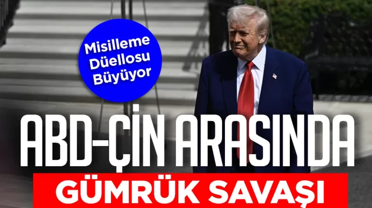ABD-Çin arasında gümrük savaşı: Misilleme düellosu büyüyor