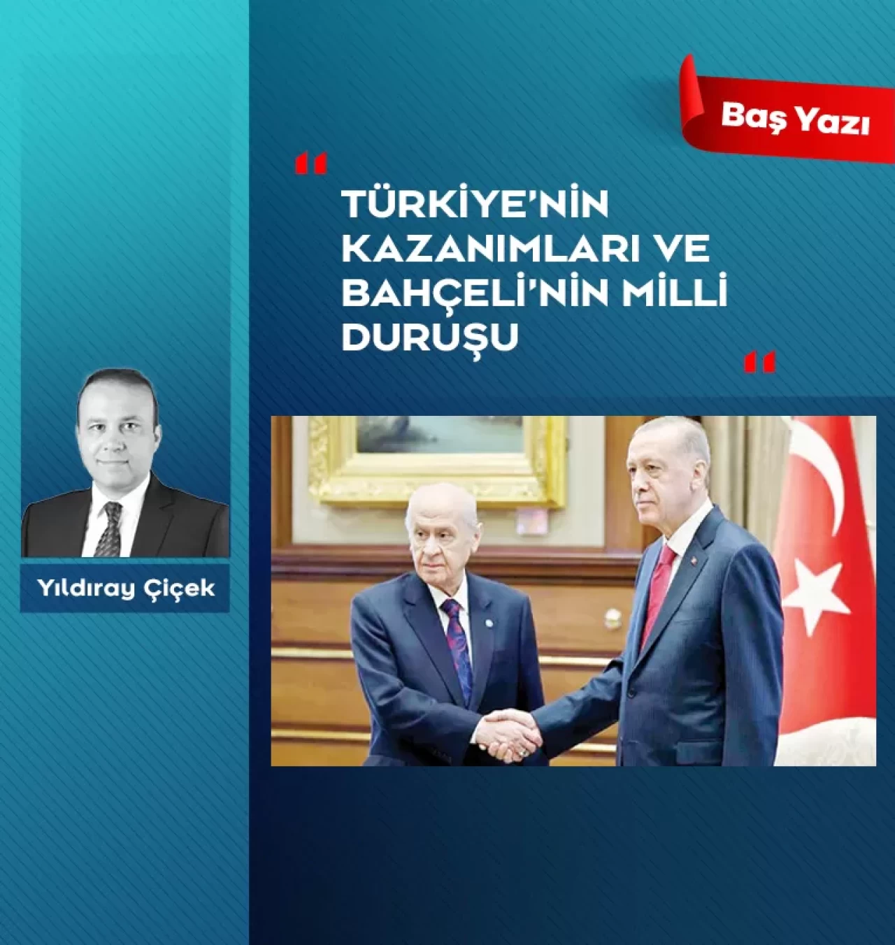 Türkiye’nin kazanımları ve Bahçeli’nin milli duruşu