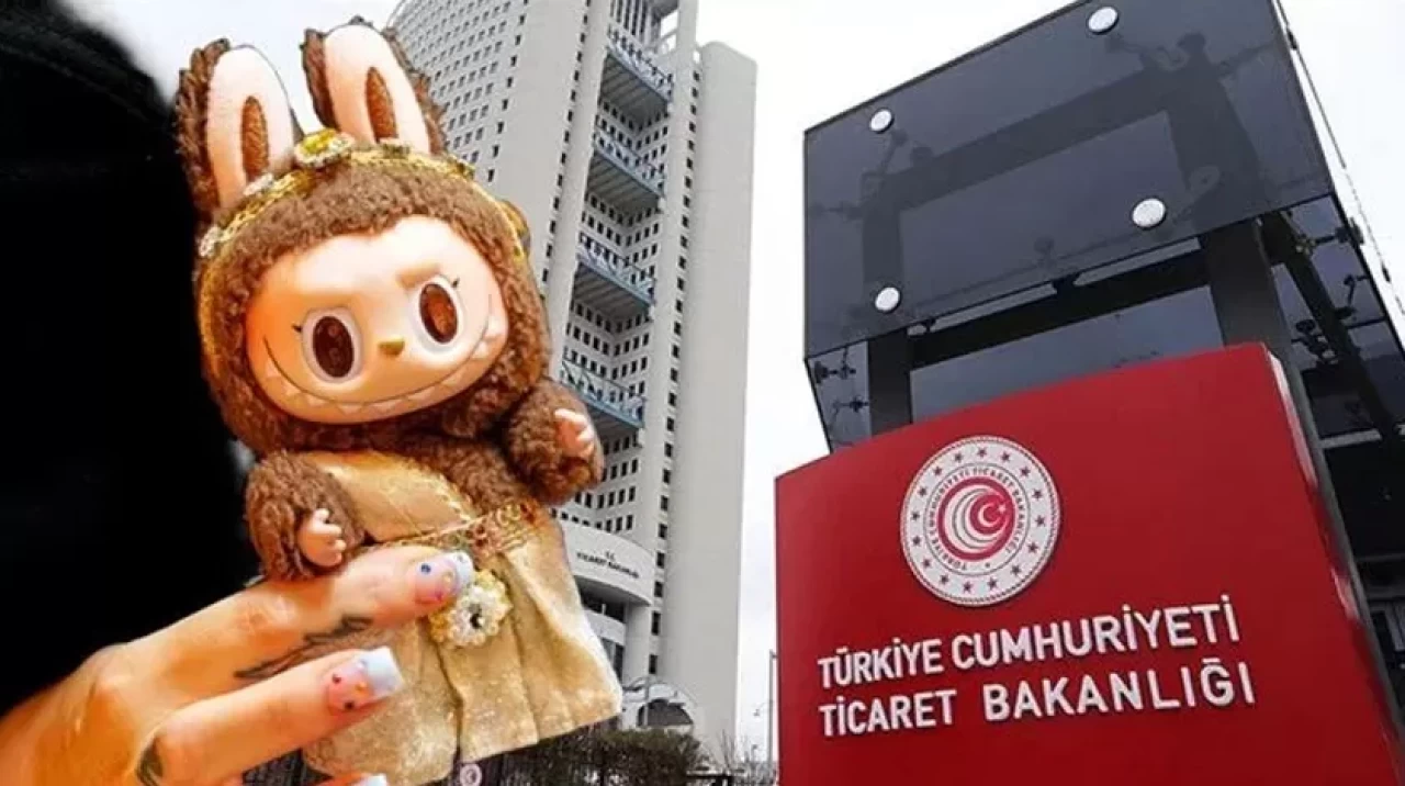 Labubu operasyonu: Ticaret Bakanlığı kaçakçılığı engelledi