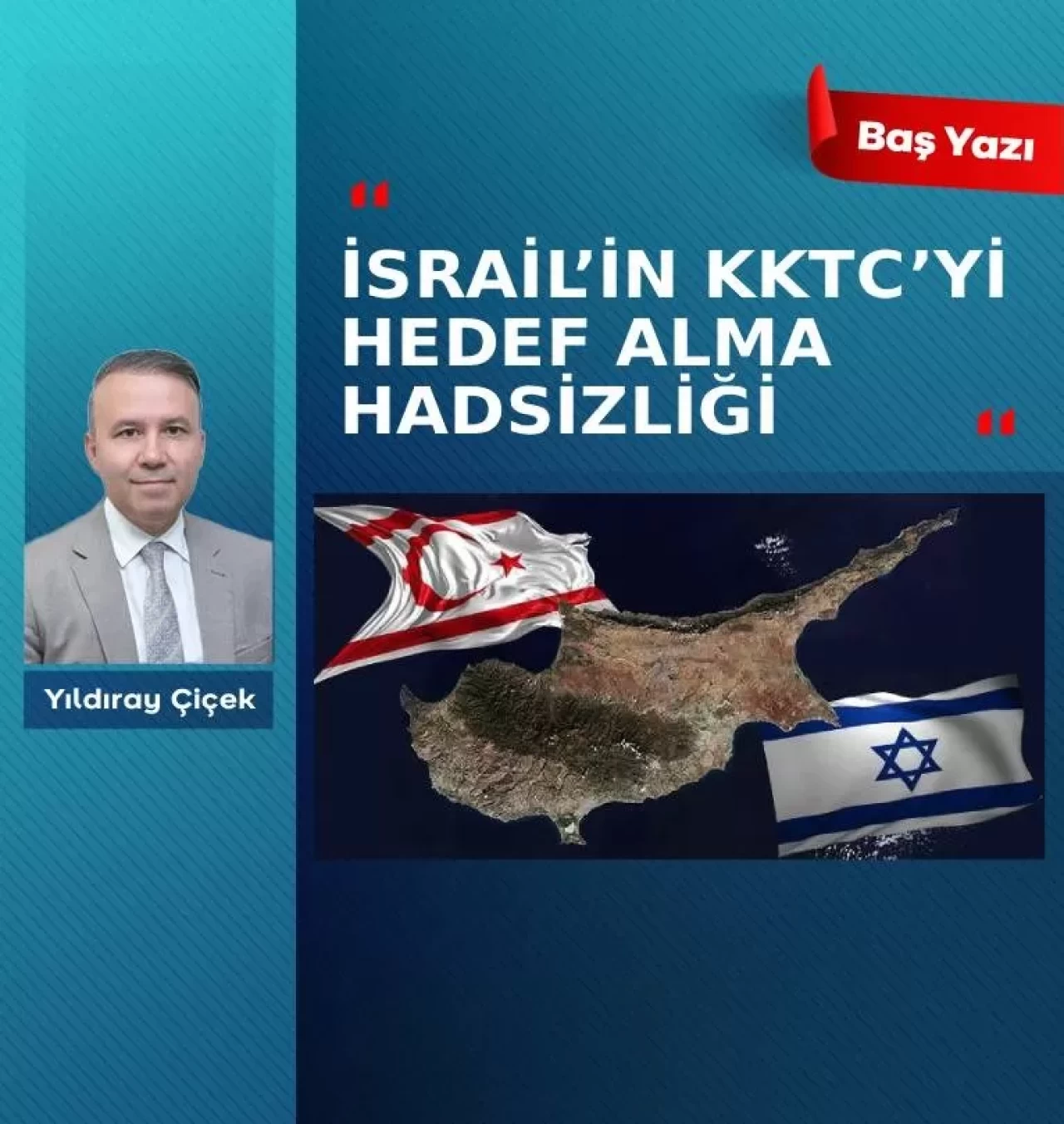 İsrail’in KKTC’yi hedef alma hadsizliği