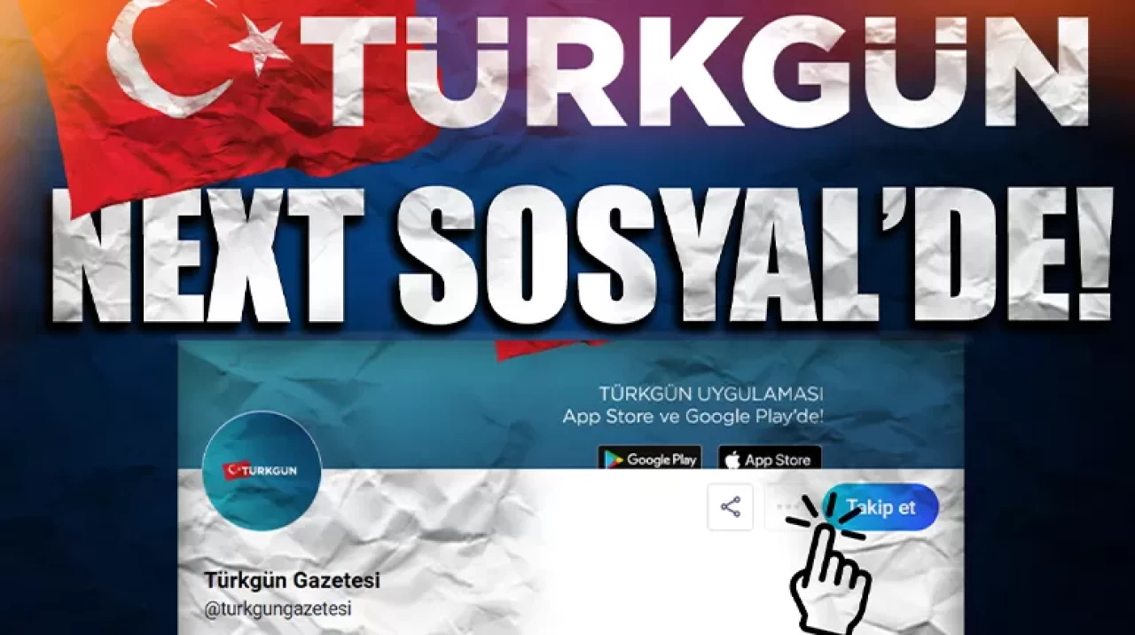"Türkgün’den dijital atağa yerli katılım! Next Sosyal’deyiz"