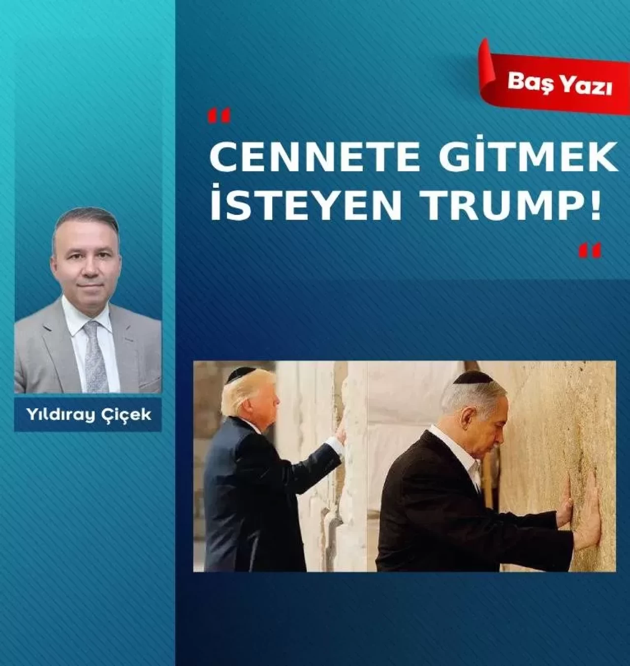 Cennete gitmek isteyen Trump!