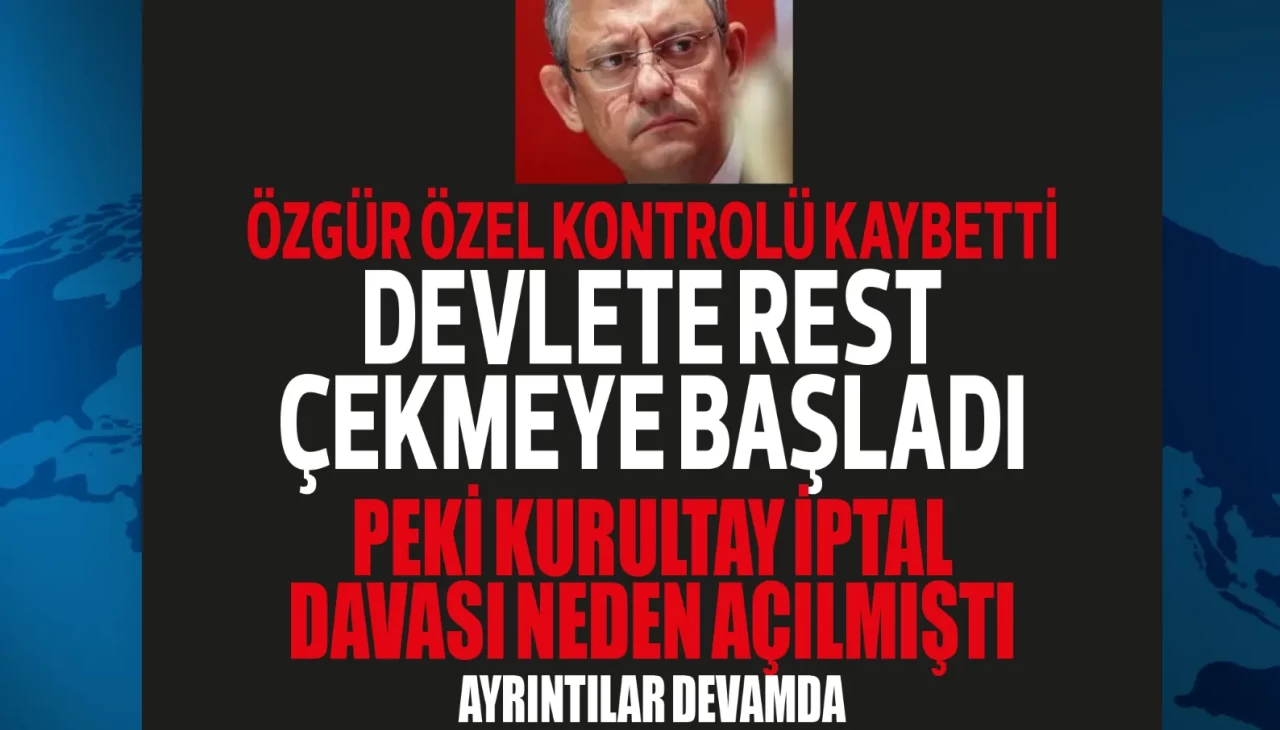 Özgür Özel devlete rest çekme noktasına geldi! Peki bu kurultay davası neden çıkmıştı? İddialar neydi? Hatırlayalım!