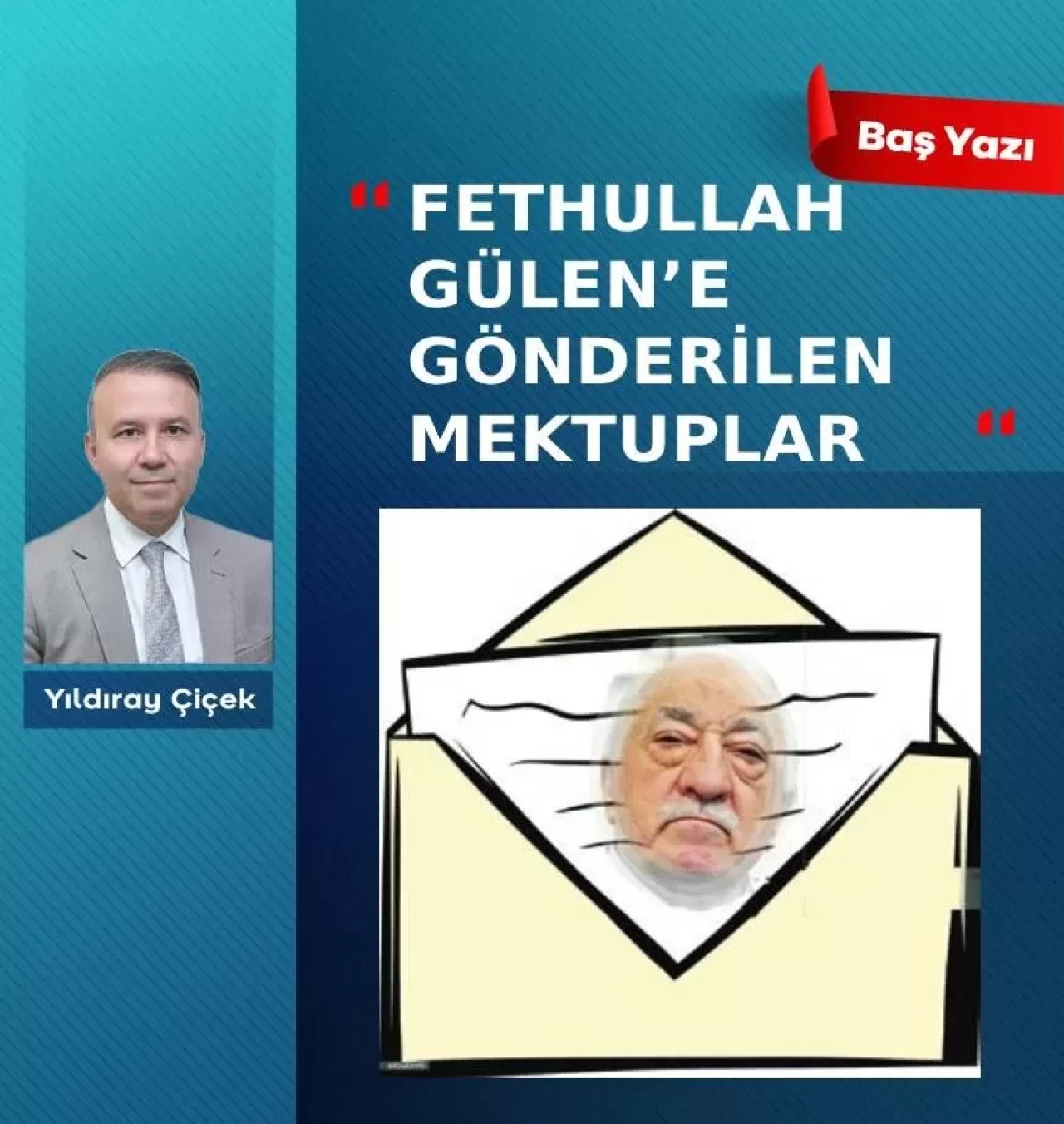 Fethullah Gülen’e gönderilen mektuplar