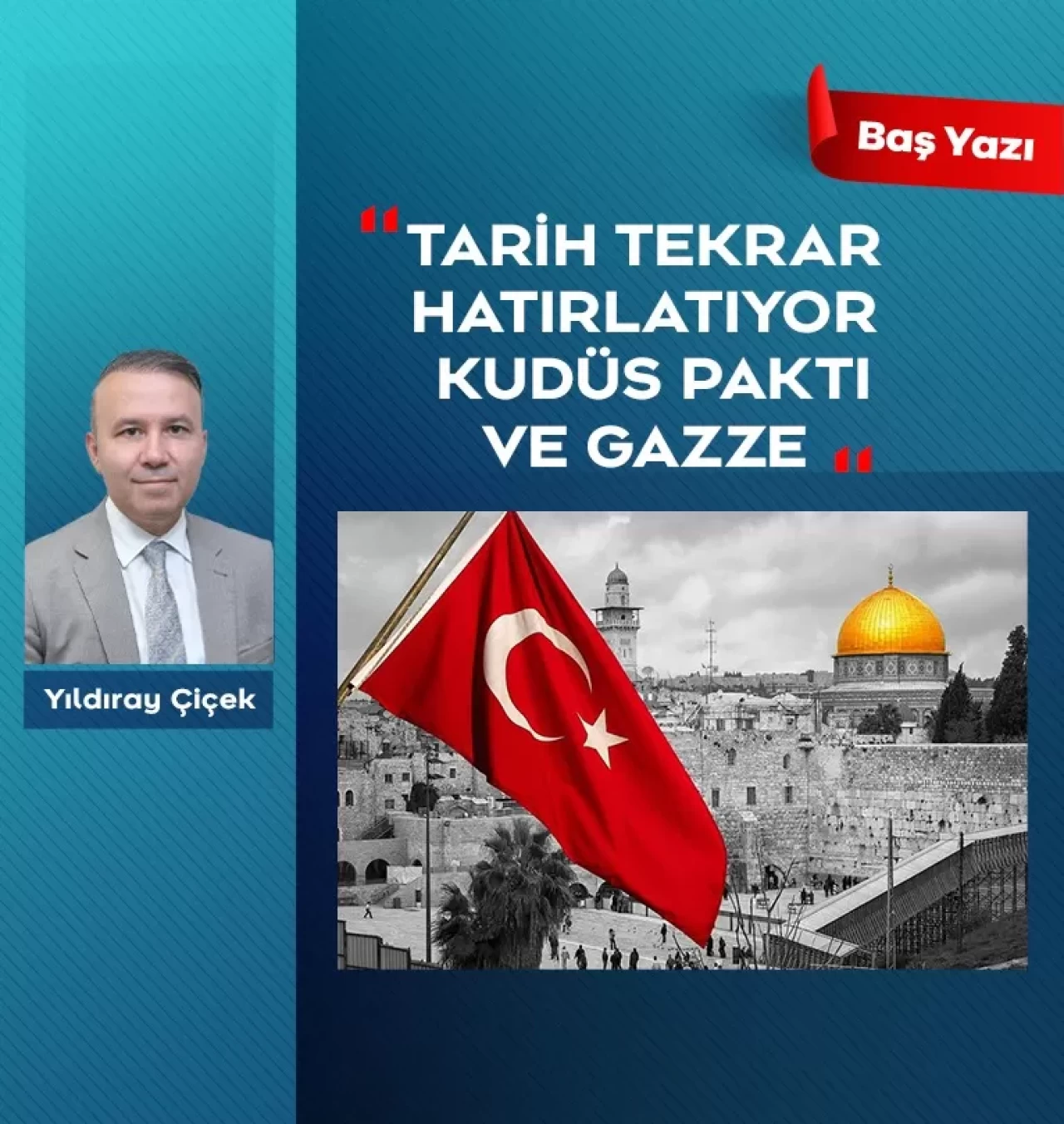 Tarih tekrar hatırlatıyor: Kudüs paktı ve Gazze