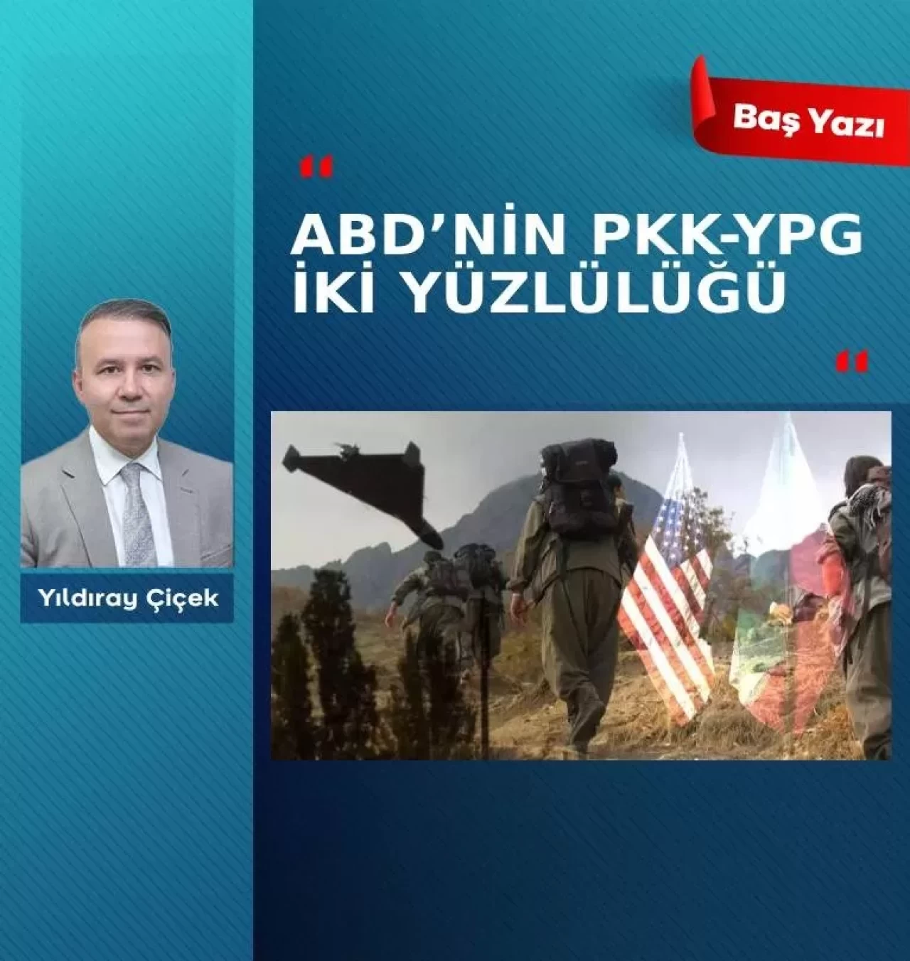 ABD’nin PKK-YPG ikiyüzlülüğü