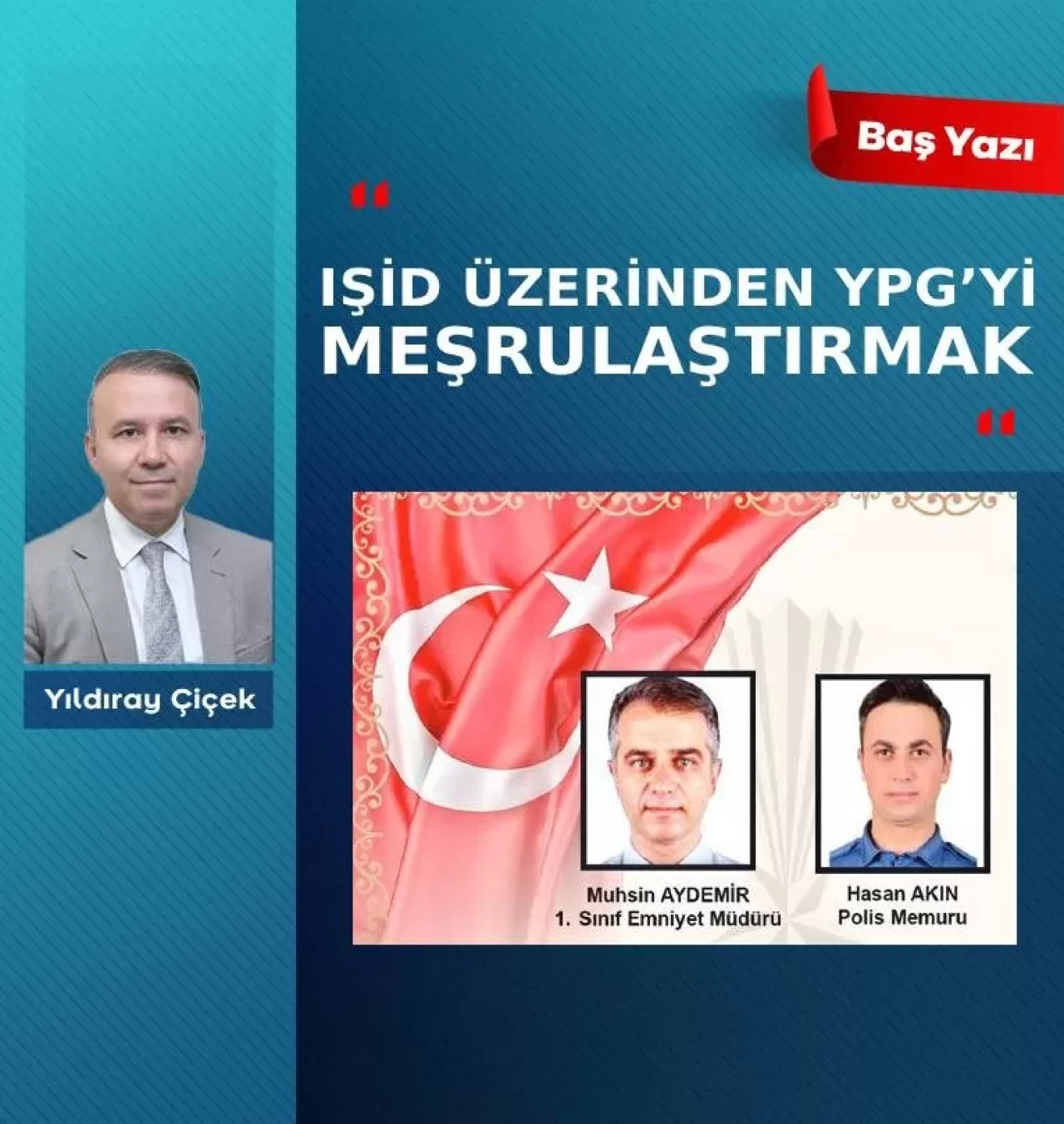 IŞİD üzerinden YPG’yi meşrulaştırmak