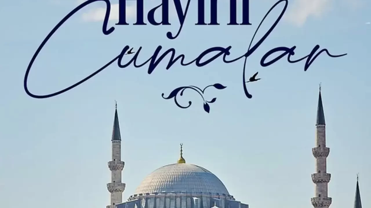 En Güzel ve Anlamlı Cuma Mesajları 2025: 17 Ekim’e Özel Ayetli, Hadisli, Dualı, Kısa ve Farklı Cuma Sözleri