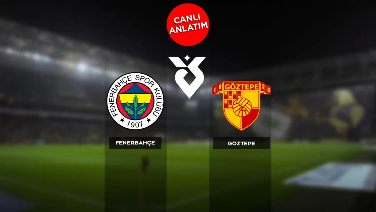 Süper Lig'de Fenerbahçe-Göztepe maçı canlı anlatım | Canlı Skor